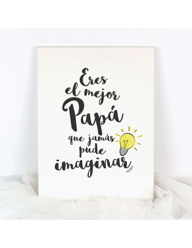 Lienzo Eres el mejor Papá que jamás pude imaginar